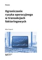 Okładka książki Ograniczanie ryzyka operacyjnego w transakcjach faktoringowych