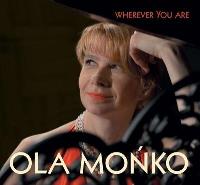 Ola Mońko - Wherever You Are CD. Autor: Ola Mońko. SmakLiter.pl Okładka książki Ola Mońko - Wherever You Are CD