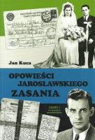 Opowieści jarosławskiego Zasania Część 1. Autor: Kuca Jan. SmakLiter.pl Okładka książki Opowieści jarosławskiego Zasania Część 1