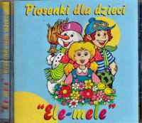 Piosenki dla dzieci 'Ele-mele'' CD. Autor:   Praca zbiorowa. SmakLiter.pl Okładka książki Piosenki dla dzieci 'Ele-mele'' CD