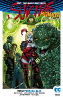 PŁONĄCA BAZA SUICIDE SQUAD ODDZIAŁ SAMOBÓJCÓW TOM 3. Autor: Opracowanie zbiorowe. SmakLiter.pl Okładka książki PŁONĄCA BAZA SUICIDE SQUAD ODDZIAŁ SAMOBÓJCÓW TOM 3