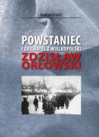 Powstaniec i obywatel z Wielkopolski. Autor: Furier Andrzej. SmakLiter.pl Okładka książki Powstaniec i obywatel z Wielkopolski