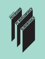 Przewodnik po warszawskich blokowiskach. Autor: Trybuś Jarosław. SmakLiter.pl Okładka książki Przewodnik po warszawskich blokowiskach
