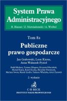 Okładka książki Publiczne prawo gospodarcze System Prawa Administracyjnego. Tom 8 B