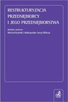 Restrukturyzacja przedsiębiorcy i jego.... Autor: Kuźnik Michał, Witosz Aleksander Jerzy. SmakLiter.pl Okładka książki Restrukturyzacja przedsiębiorcy i jego...