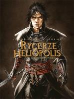 Rycerze Heliopolis T.1 Nigredo, Faza Czernienia. Autor: Alejandro Jodorowsky, Jeremy Petiqueux. SmakLiter.pl Okładka książki Rycerze Heliopolis T.1 Nigredo, Faza Czernienia