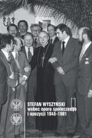 Stefan Wyszyński wobec oporu społecznego i opozycji 1945-1981. Wydawca: Wydawnictwo Uniwersytetu Kardynała Stefana Wyszyńskiego. SmakLiter.pl Opakowanie Stefan Wyszyński wobec oporu społecznego i opozycji 1945-1981