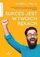Sukces jest w twoich rękach. Autor: Alfred J. Palla. SmakLiter.pl Okładka książki Sukces jest w twoich rękach