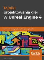Tajniki projektowania gier w Unreal Engine 4. Autor: Edmonds Matt. SmakLiter.pl Okładka książki Tajniki projektowania gier w Unreal Engine 4
