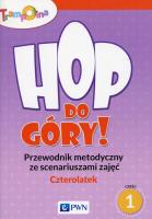 Trampolina Hop, do góry! Czterolatek Przewodnik metodyczny ze scenariuszami zajęć Część 1. Wydawca: Wydawnictwo Szkolne PWN. SmakLiter.pl Opakowanie Trampolina Hop, do góry! Czterolatek Przewodnik metodyczny ze scenariuszami zajęć Część 1