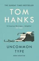 Uncommon Type. Autor: Tom Hanks. SmakLiter.pl Okładka książki Uncommon Type