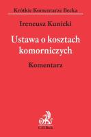 Ustawa o kosztach komorniczych Komentarz. Autor: Kunicki Ireneusz. SmakLiter.pl Okładka książki Ustawa o kosztach komorniczych Komentarz