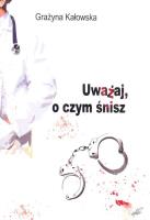 Okładka książki Uważaj o czym śnisz