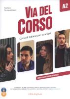 Via del Corso A2 Libro dello studente ed esercizi + 2 CD + DVD. Autor: Marin Telis, Pierangela Diadori. SmakLiter.pl Okładka książki Via del Corso A2 Libro dello studente ed esercizi + 2 CD + DVD