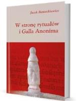 Okładka książki W stronę rytuałów i Galla Anonima