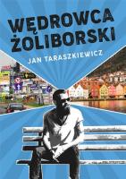 Wędrowca żoliborski. Autor: Jan Taraszkiewicz. SmakLiter.pl Okładka książki Wędrowca żoliborski