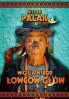 Wigilia wśród łowców głów. Autor: Witold Palak. SmakLiter.pl Okładka książki Wigilia wśród łowców głów
