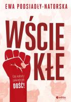 Wściekłe. Autor: Ewa Podsiadły-Natorska. SmakLiter.pl Okładka książki Wściekłe