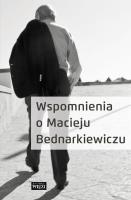 Okładka książki Wspomnienia o Macieju Bednarkiewiczu
