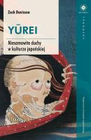 YUREI. Niesamowite duchy w kulturze japońskiej. Autor: Zack Davisson. SmakLiter.pl Okładka książki YUREI. Niesamowite duchy w kulturze japońskiej