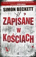ZAPISANE W KOŚCIACH DAVID HUNTER TOM 2 WYD. KIESZONKOWE. Autor: Beckett Simon. SmakLiter.pl Okładka książki ZAPISANE W KOŚCIACH DAVID HUNTER TOM 2 WYD. KIESZONKOWE