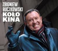 Zbigniew Buczkowski - Koło Kina CD. Autor: Zbigniew Buczkowski. SmakLiter.pl Okładka książki Zbigniew Buczkowski - Koło Kina CD