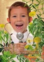 Zielarska apteczka na dziecięce choroby II. Autor: Przybylak Zbigniew. SmakLiter.pl Okładka książki Zielarska apteczka na dziecięce choroby II