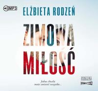 Zimowa miłość - Audiobook. Autor: Rodzeń Elżbieta. SmakLiter.pl Okładka książki Zimowa miłość - Audiobook