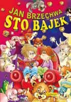 100 Bajek. Autor: Jan Brzechwa. SmakLiter.pl Okładka książki 100 Bajek