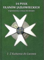 14 Pułk Ułanów Jazłowieckich Tom 1 Z Kubania do Lwowa. Wydawca: Eko-Dom. SmakLiter.pl Opakowanie 14 Pułk Ułanów Jazłowieckich Tom 1 Z Kubania do Lwowa
