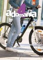 Adomania 4 podręcznik +CD. Autor: Fabienne Gallon, Cline Himber, Alice Reboul. SmakLiter.pl Okładka książki Adomania 4 podręcznik +CD