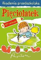 Akademia Przedszkolaka. Pięciolatek. Autor: praca zbiorowa. SmakLiter.pl Okładka książki Akademia Przedszkolaka. Pięciolatek