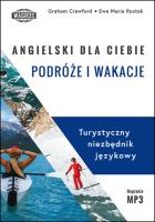 Angielski dla ciebie podróże i wakacje. Autor: Crawford Graham, Ewa Maria Rostek. SmakLiter.pl Okładka książki Angielski dla ciebie podróże i wakacje