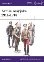 Armia rosyjska 1914-1918. Autor: Cornish Nick. SmakLiter.pl Okładka książki Armia rosyjska 1914-1918