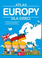 ATLAS EUROPY DLA DZIECI. Autor: Opracowanie zbiorowe. SmakLiter.pl Okładka książki ATLAS EUROPY DLA DZIECI