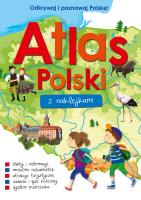 ATLAS POLSKI Z NAKLEJKAMI I PLAKATEM. Autor: Opracowanie zbiorowe. SmakLiter.pl Okładka książki ATLAS POLSKI Z NAKLEJKAMI I PLAKATEM