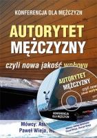 Autorytet mężczyzny - CD MP3 - Audiobook. Autor: Ashley i Ruth Schmierer, Paweł Wieja. SmakLiter.pl Okładka książki Autorytet mężczyzny - CD MP3 - Audiobook