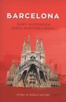 Barcelona. Autor: McDonogh Gary, Martinez-Rigol Sergi. SmakLiter.pl Okładka książki Barcelona