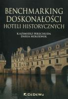 Benchmarking doskonałości hoteli historycznych. Autor: Daria Hołodnik. SmakLiter.pl Okładka książki Benchmarking doskonałości hoteli historycznych