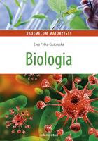 BIOLOGIA VADEMECUM MATURZYSTY WYD. 6. Autor: Pyłka-Gutowska Ewa. SmakLiter.pl Okładka książki BIOLOGIA VADEMECUM MATURZYSTY WYD. 6