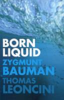 Born Liquid. Autor: Zygmunt Bauman, Thomas Leoncini. SmakLiter.pl Okładka książki Born Liquid