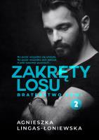 BRATERSTWO KRWI ZAKRĘTY LOSU TOM 2. Autor: Lingas-Łoniewska Agnieszka. SmakLiter.pl Okładka książki BRATERSTWO KRWI ZAKRĘTY LOSU TOM 2