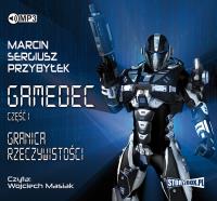CD MP3 GRANICA RZECZYWISTOŚCI GAMEDEC TOM 1. Autor: Marcin Sergiusz Przybyłek. SmakLiter.pl Okładka książki CD MP3 GRANICA RZECZYWISTOŚCI GAMEDEC TOM 1
