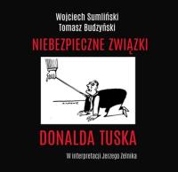 CD MP3 NIEBEZPIECZNE ZWIĄZKI DONALDA TUSKA. Autor: Wojciech Sumliński. SmakLiter.pl Okładka książki CD MP3 NIEBEZPIECZNE ZWIĄZKI DONALDA TUSKA