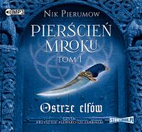 CD MP3 OSTRZE ELFÓW PIERŚCIEŃ MROKU TOM 1. Autor: Pierumow Nik. SmakLiter.pl Okładka książki CD MP3 OSTRZE ELFÓW PIERŚCIEŃ MROKU TOM 1