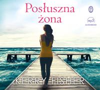 CD MP3 POSŁUSZNA ŻONA. Autor: Kerry Fisher. SmakLiter.pl Okładka książki CD MP3 POSŁUSZNA ŻONA