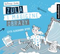 CD MP3 ZULA I MAGICZNE OBRAZY CZARODZIEJKA ZULA. Autor: Natasza Socha. SmakLiter.pl Okładka książki CD MP3 ZULA I MAGICZNE OBRAZY CZARODZIEJKA ZULA