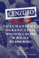 Cenzuro wróć?. Autor: Zbigniew Romek (red., Kamińska-Chełminiak Kamila. SmakLiter.pl Okładka książki Cenzuro wróć?