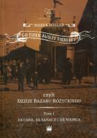 Co dzień świeży pieniądz czyli dzieje bazaru Różyckiego. Autor: Miller Marek. SmakLiter.pl Okładka książki Co dzień świeży pieniądz czyli dzieje bazaru Różyckiego