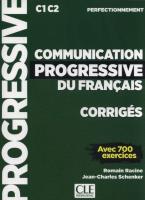 Communication progressive du français Corrigés C1 C2. Autor: Romain Racine, Jean-Charles Schenker. SmakLiter.pl Okładka książki Communication progressive du français Corrigés C1 C2